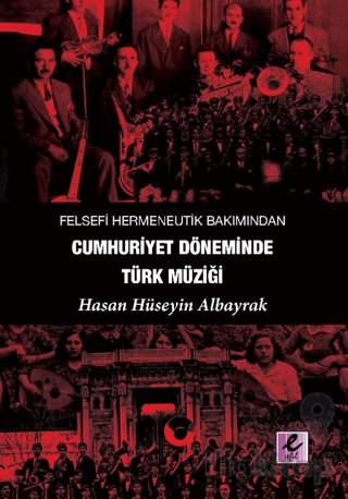 Felsefi Hermeneutik Bakımından Cumhuriyet Döneminde Türk Müziği