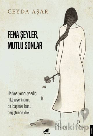 Fena Şeyler, Mutlu Sonlar