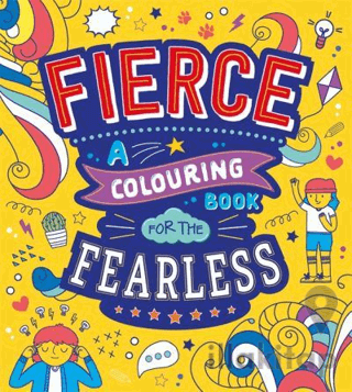 Fierce: A Colouring Book for the Fearless