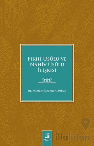 Fıkıh Usulü ve Nahiv Usulü İlişkisi