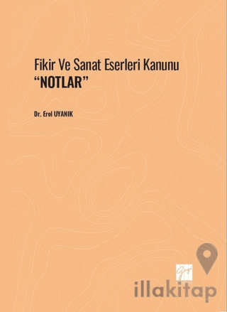 Fikir Ve Sanat Eserleri Kanunu ''Notlar''