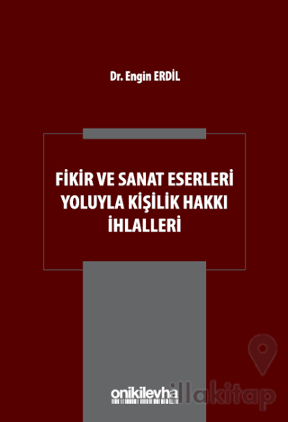 Fikir ve Sanat Eserleri Yoluyla Kişilik Hakkı İhlalleri