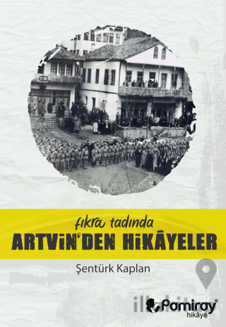 Fıkra Tadında Artvin'den Hikayeler