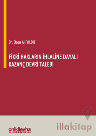 Fikri Hakların İhlaline Dayalı Kazanç Devri Talebi