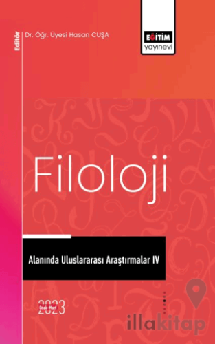 Filoloji Alanında Uluslararası Araştırmalar IV