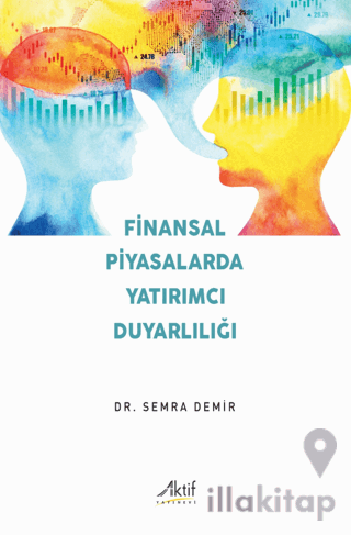 Finansal Piyasalarda Yatırımcı Duyarlılığı