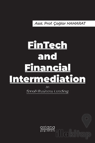 FinTech and Financial Intermediation in Small Business Lending