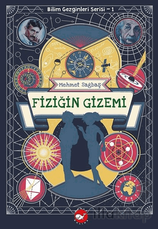 Fiziğin Gizemi - Bilim Gezginleri Serisi 1