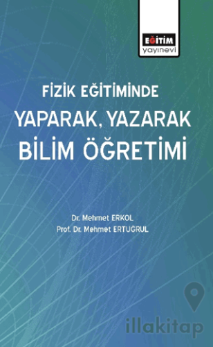 Fizik Eğitiminde Yaparak, Yazarak Bilim Öğretimi