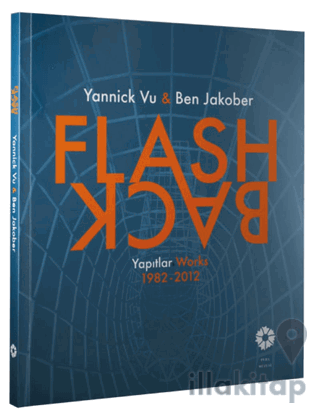 Flash Back - Yannick Vu & Ben Jakober Yapıtlar: 1982-2012