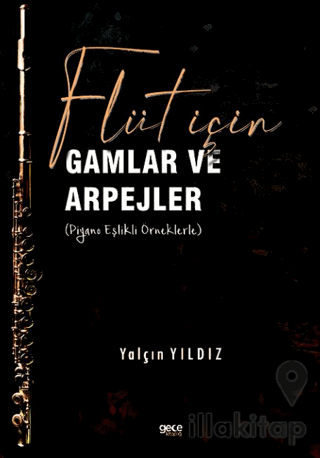 Flüt için Gamlar ve Arpejler (Piyano Eşlikli Örneklerle)