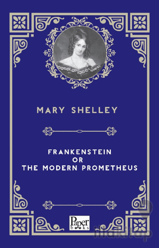 Frankenstein or the Modern Prometheus