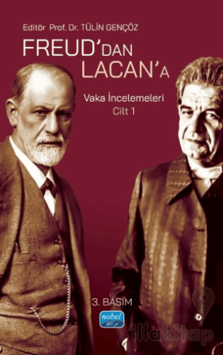 Freud’dan Lacan’a Vaka İncelemeleri: Cilt 1