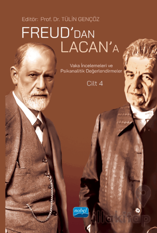 Freud'dan Lacan'a Vaka İncelemeleri ve Psikanalitik Değerlendirmeler: 