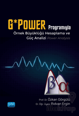 G*Power Programıyla Örnek Büyüklüğü Hesaplama ve Güç Analizi