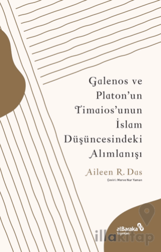 Galenos ve Platon'un Timaios'unun İslam Düşüncesindeki Alımlanışı