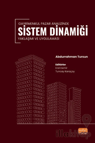 Gayrimenkul Pazar Analizinde Sistem Dinamiği Yaklaşımı ve Uygulaması