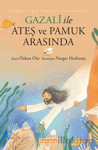 Gazali ile Ateş ve Pamuk Arasında