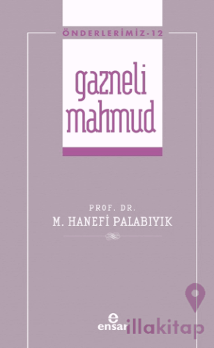 Gazneli Mahmmud (Önderlerimiz-12)