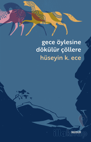 Gece Öylesine Dökülür Çöllere