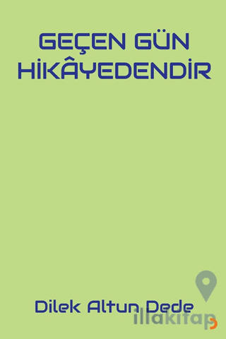 Geçen Gün Hikayedendir