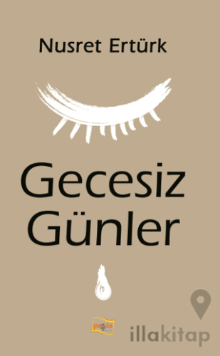 Gecesiz Günler Denemeler