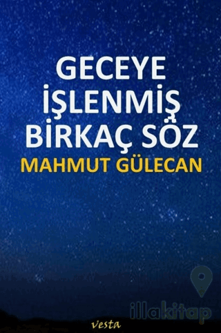 Geceye İşlenmiş Birkaç Söz