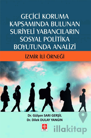 Geçici Koruma Kapsamında Bulunan Suriyeli Yabancıların Sosyal Politika