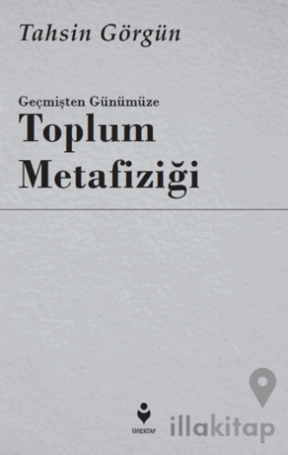 Geçmişten Günümüze Toplum Metafiziği