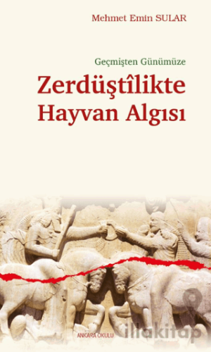 Geçmişten Günümüze Zerdüştîlikte Hayvan Algısı