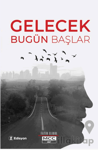 Gelecek Bugün Başlar