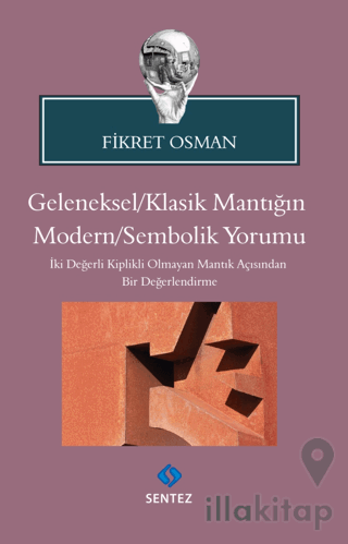 Geleneksel/Klasik Mantığın Modern/Sembolik Yorumu