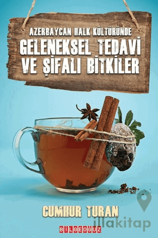 Geleneksel Tedavi ve Şifalı Bitkiler - Azerbaycan Halk Kültüründe