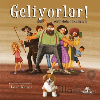 Geliyorlar! - Sevgi Dolu Öyküleriyle