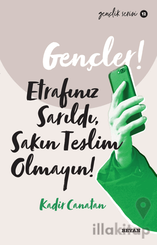 Gençler,! Etrafınız Sarıldı, Sakın Teslim Olmayın!