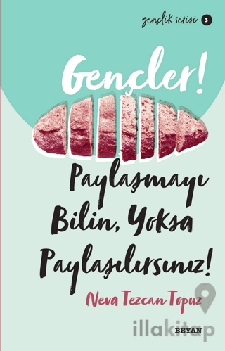 Gençler! Paylaşmayı Bilin Yoksa Paylaşılırsınız!