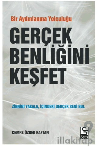 Gerçek Benliğini Keşfet