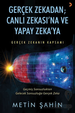 Gerçek Zekadan Canlı Zekasına ve Yapay Zekaya