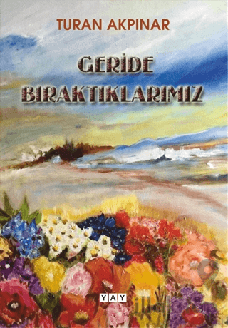 Geride Bıraktıklarımız