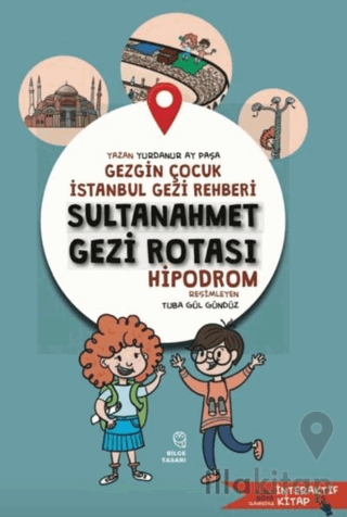 Gezgin Çocuk İstanbul Gezi Rehberi - Sultanahmet Gezi Rotası