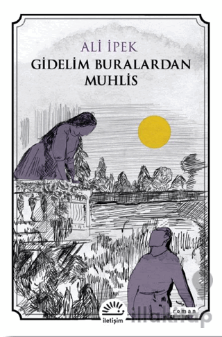 Gidelim Buralardan Muhlis