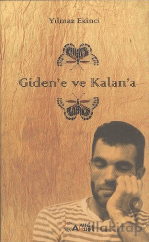 Giden’e ve Kalan’a