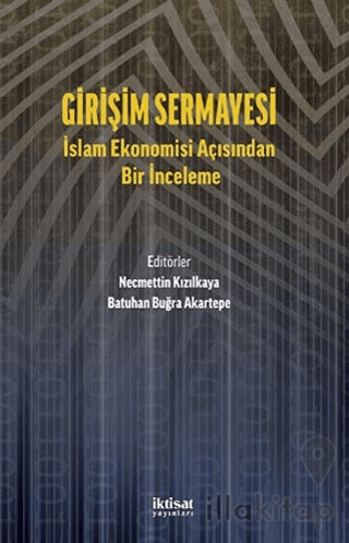 Girişim Sermayesi: İslam Ekonomisi Açısından Bir İnceleme