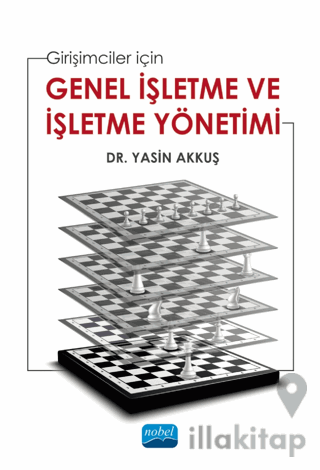 Girişimciler İçin Genel İşletme Ve İşletme Yönetimi