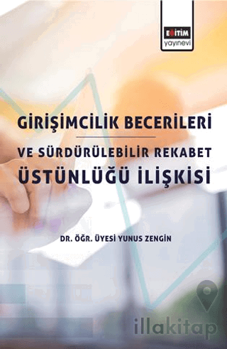 Girişimcilik Becerileri ve Sürdürülebilir Rekabet Üstünlüğü İlişkisi