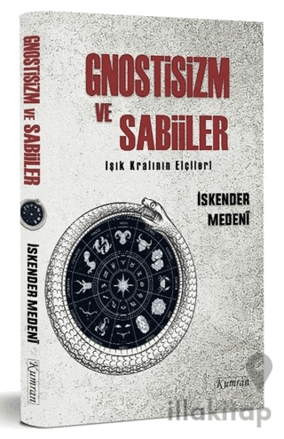 Gnostizm ve Sabiiler - Işık Kralının Elçileri