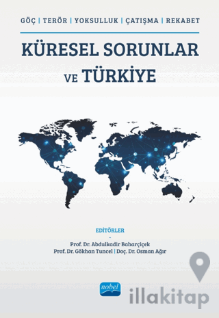 (Göç, Terör, Yoksulluk, Çatışma, Rekabet) - Küresel Sorunlar Ve Türkiy