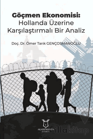 Göçmen Ekonomisi: Hollanda Üzerine Karşılaştırmalı Bir Analiz