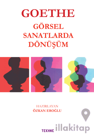 Goethe: Görsel Sanatlarda Dönüşüm