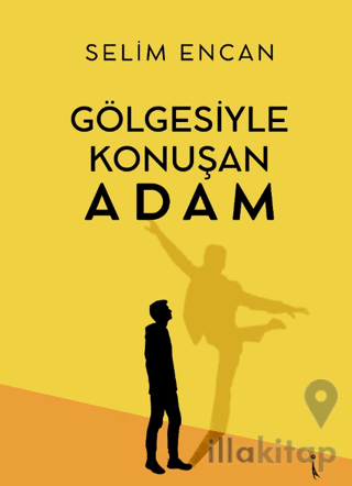 Gölgesiyle Konuşan Adam